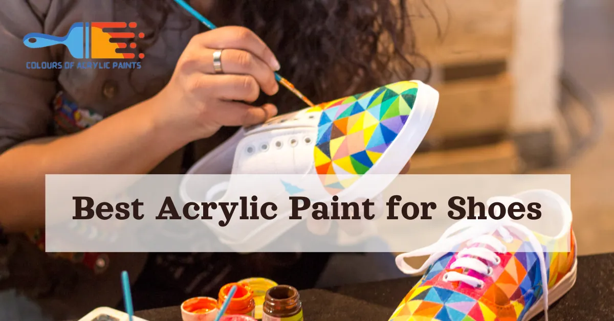 Best Acrylic Paint for Shoes